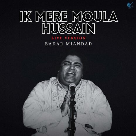 Ik Mere Moula Hussain (Live Version)