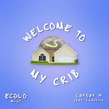Welcome To My Crib (Radio Edit) | Boomplay Music