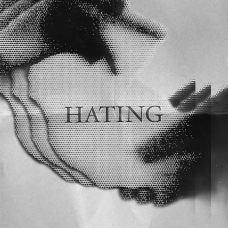 Hating | Boomplay Music