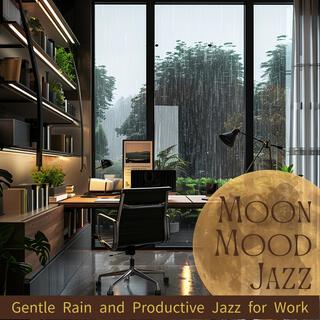 Gentle Rain and Productive Jazz for Work