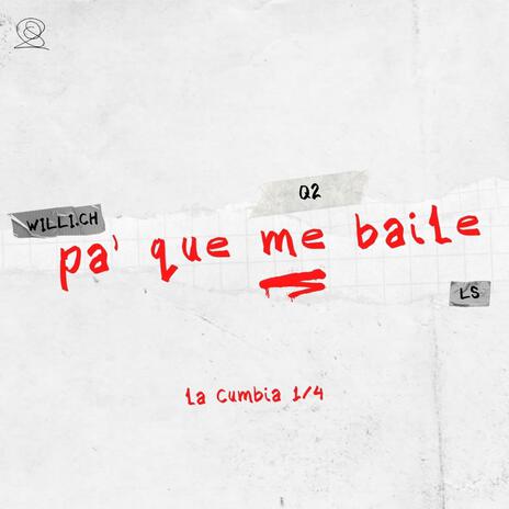 Pa' que me baile ft. Willi.Ch | Boomplay Music