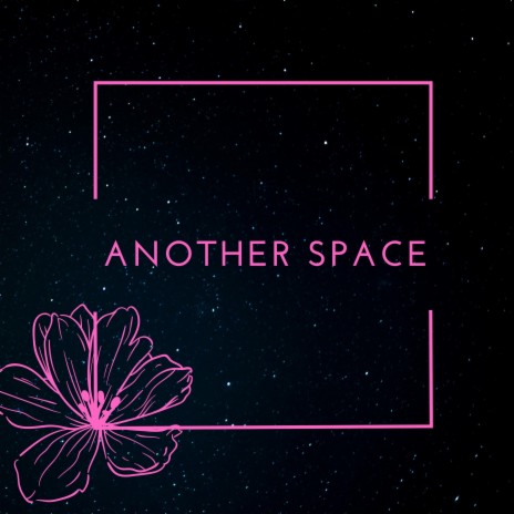 Another Space | Boomplay Music