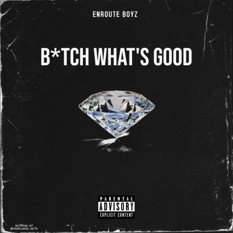 Bitch What’s Good | Boomplay Music