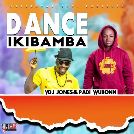 Dance Ikibamba ft. Padi Wubonn | Boomplay Music