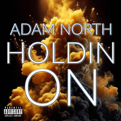 Holdin On | Boomplay Music