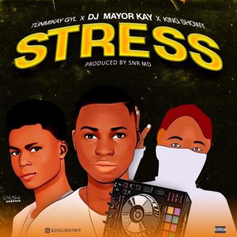 Stress ft. Dj mayor Kay & King showy | Boomplay Music