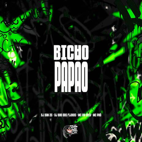 Bicho Papão ft. MC PBÓ, DJ Dan ZS & DJ Boo dos fluxos | Boomplay Music