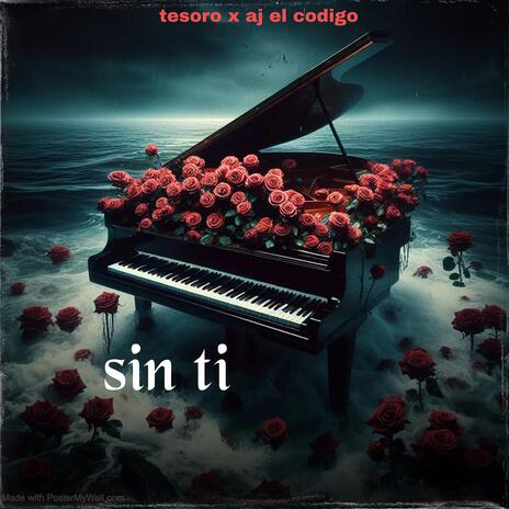 sin ti ft. Tesoro la promesa | Boomplay Music