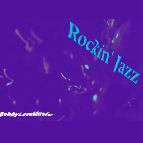 Rockin' Jazz | Boomplay Music