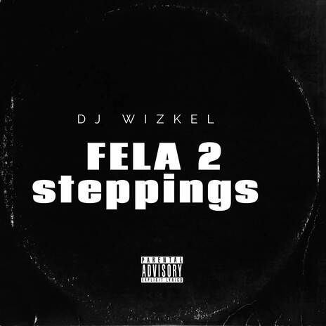 Fela 2 Steppings | Boomplay Music