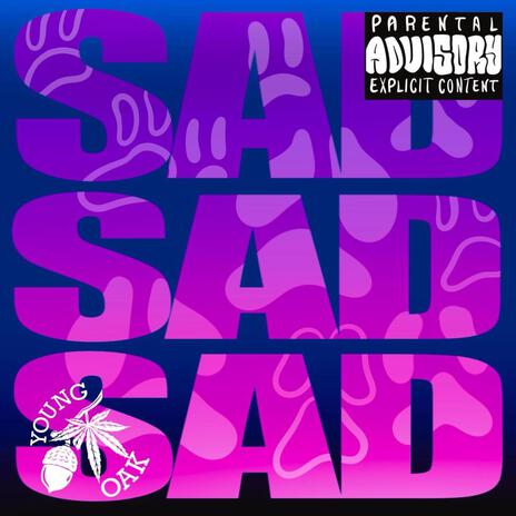 SAD SAD SAD | Boomplay Music