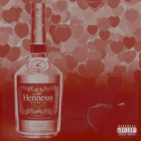 Me You & Hennessy | Boomplay Music
