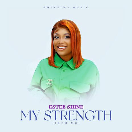 My Strength (Ikem Mo) | Boomplay Music