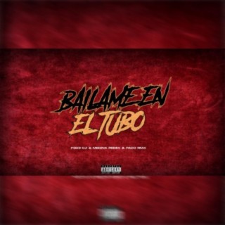 Bailame En El Tubo