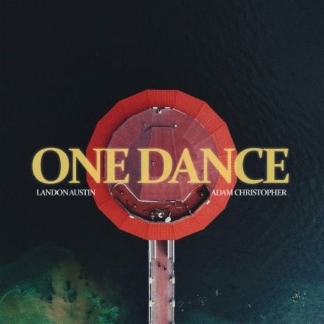 One Dance (Acoustic) ft. Landon Austin | Boomplay Music