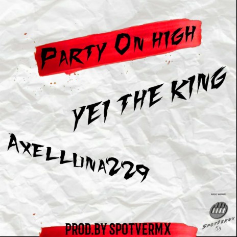 Party on High ft. Axelluna229 | Boomplay Music