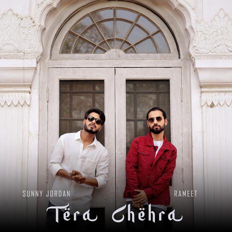 Tera Chehra ft. Rameet | Boomplay Music