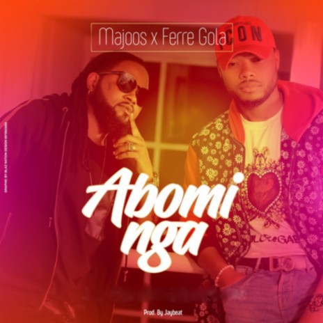 Abomi Nga (feat. Ferre Gola) | Boomplay Music