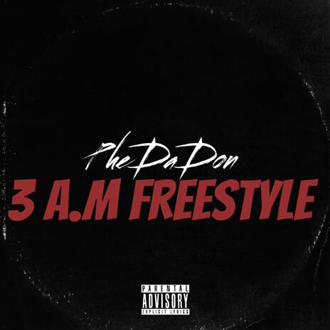 3 AM Freestyle | Boomplay Music