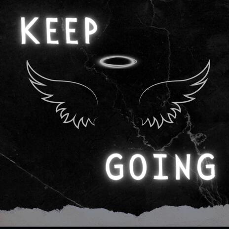 Keep Going | Boomplay Music