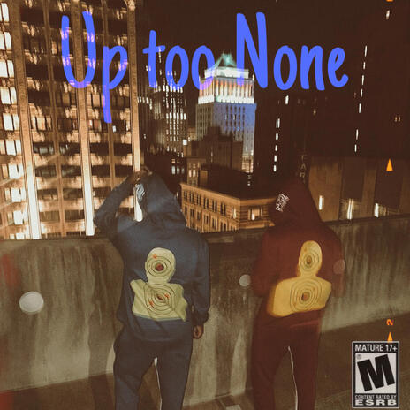 Up Too None ft. EDG Mondo & 6ixxo | Boomplay Music