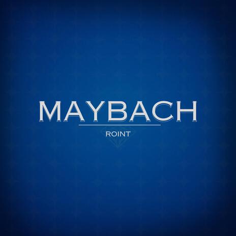 MAYBACH | Boomplay Music