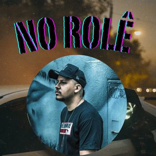 No rolê