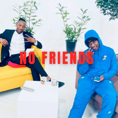 No Friends ft. K95 | Boomplay Music