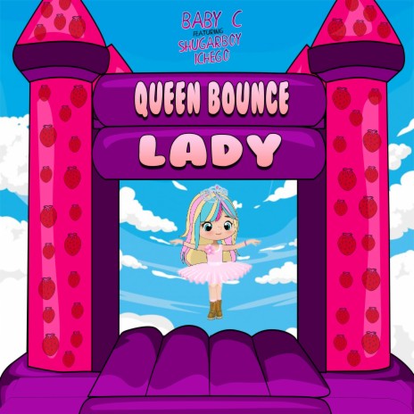 Queen Bounce Lady (feat. Shugarboy & Ichego) | Boomplay Music