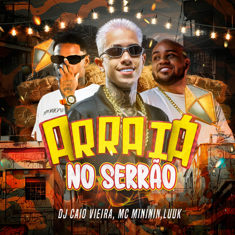 Arraiá no Serrão ft. mc mininin & luuk | Boomplay Music