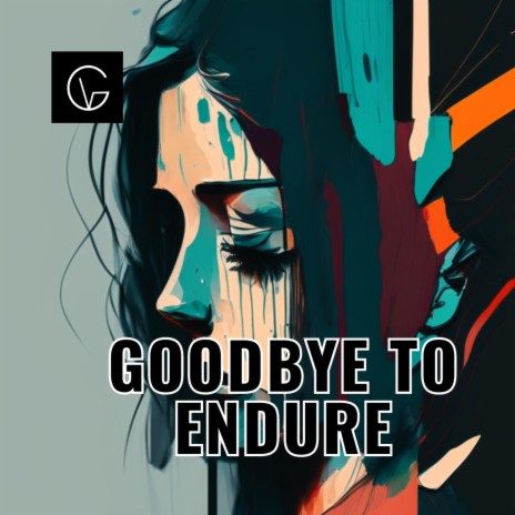 Goodbye to Endure | Boomplay Music