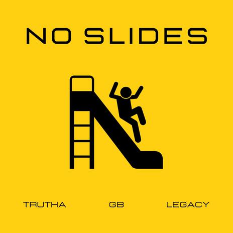 No Slides ft. GB & Legacy | Boomplay Music