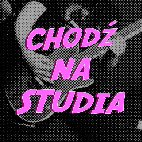 Chodź na studia