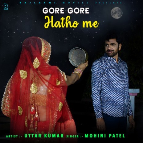 Gore Gore Hatho Me ft. Mohini Patel | Boomplay Music