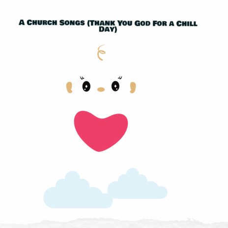 A Church Songs (Thank You God For a Chill Day) | Boomplay Music