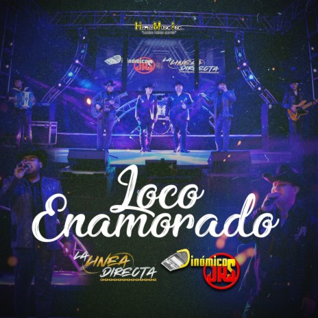 Loco Enamorado ft. Dinamicos Jrs | Boomplay Music