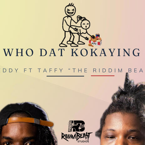 Beg who dat kokaying you ft. Freddy | Boomplay Music