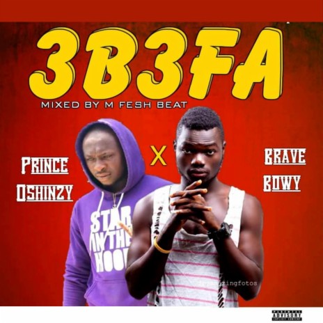 3b3fa ft. Prince Oshinzy | Boomplay Music