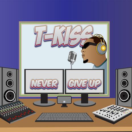 Never Give Up | Boomplay Music