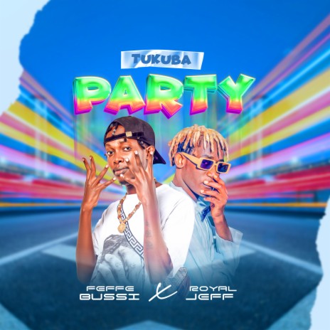 Tukuba Party (Remix) ft. Feffe Bussi | Boomplay Music