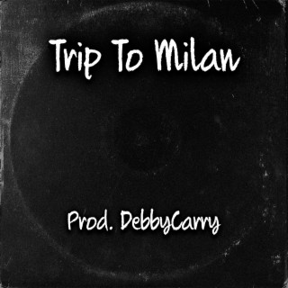 Trip To Milan