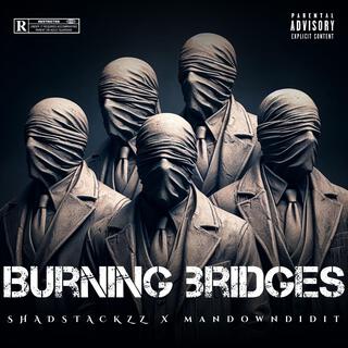 BURNING BRIDGES