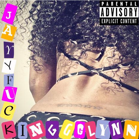 JAYYFUCKINGGGLYNN | Boomplay Music