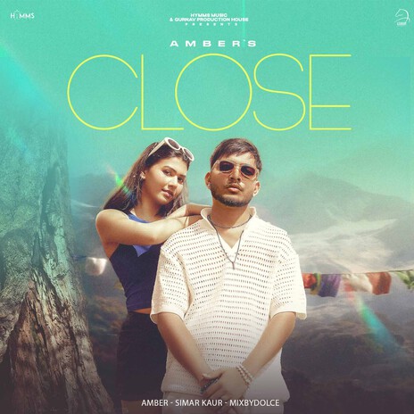 Close ft. Simar Kaur & MIXBYDOLCE | Boomplay Music