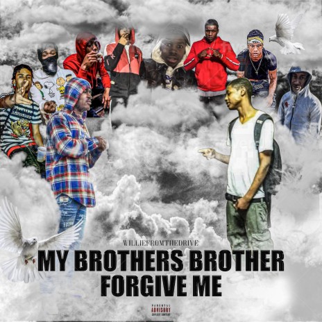 My Brothers Brother Forgive Me | Boomplay Music