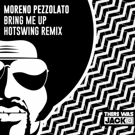 Bring Me Up (Hotswing Remix)