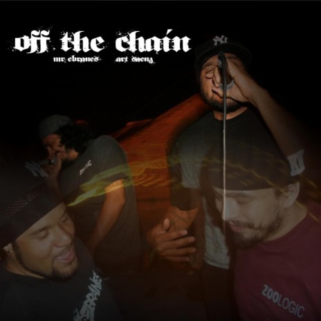 off the chain (feat. Mr. Ebranes)