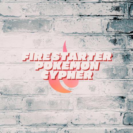 Fire Starter Pokemon Cypher ft. Diggz Da Prophecy, Soul Tayshi, Jamar Rose, Wülf Boi & Keetheweeb | Boomplay Music