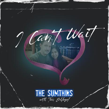 I Can't Wait ft. Tom Schlegel | Boomplay Music