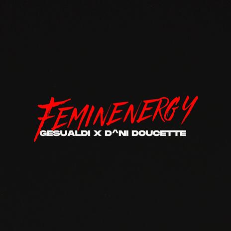 Feminenergy (Gesualdi Remix) ft. Gesualdi | Boomplay Music